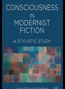 【预售】Consciousness in Modernist Fiction: A Stylistic S