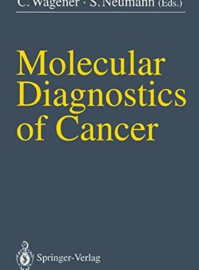 【预订】Molecular Diagnostics of Cancer