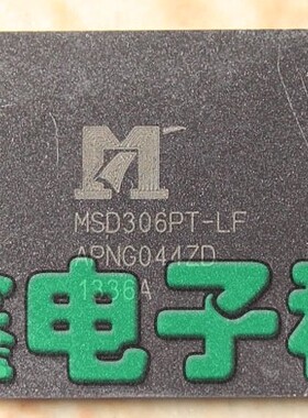 【昌胜电子】原装正品 MSD306PT-LF 液晶屏芯片 BGA