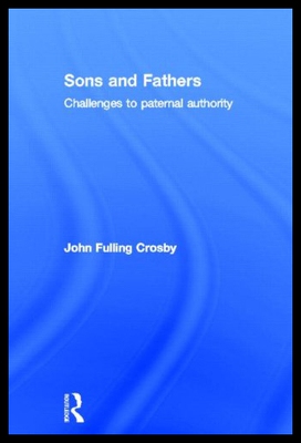 【预售】Sons and Fathers: Challenges to Paternal Authorit