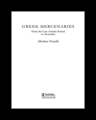 【预售】Greek Mercenaries: From the Late Archaic Period