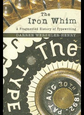 【预售】The Iron Whim: A Fragmented History of Typewritin