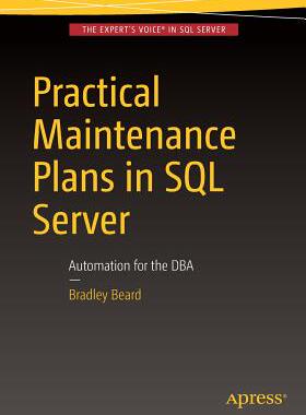 【预订】Practical Maintenance Plans in SQL Server