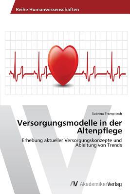 【预售】Versorgungsmodelle in Der Altenpflege