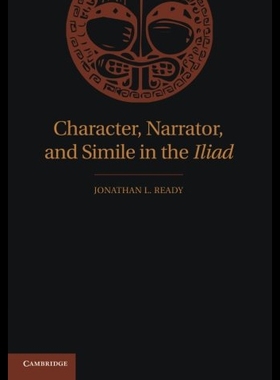 【预售】Character, Narrator, and Simile in the Iliad