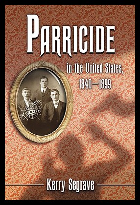 【预售】Parricide in the United States, 1840-1899