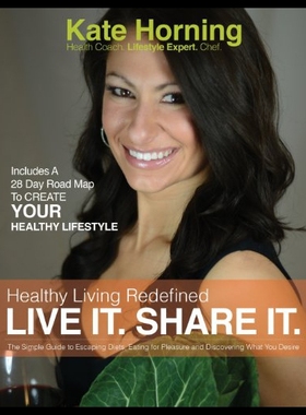 【预售】Healthy Living Redefined: Live It. Share It.