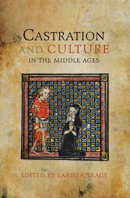 【预售】Castration and Culture in the Middle Ages