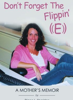 【预售】Don't Forget the Flippin' E: A Memoir