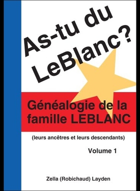 【预售】As-Tu Du LeBlanc?: Genealogie de La Famille LeBla