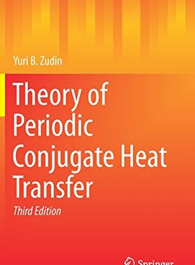 【预订】Theory of Periodic Conjugate Heat Transfer