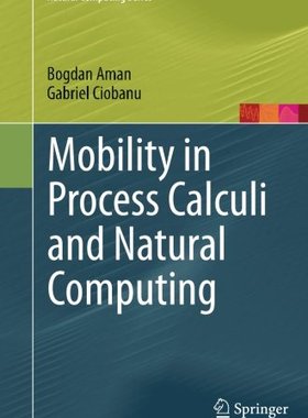 【预订】Mobility in Process Calculi and Natu...