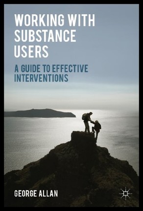 【预售】Working with Substance Users: A Guide to Effectiv
