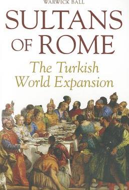 【预售】Sultans of Rome: The Turkish World Expansion