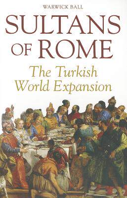 【预售】Sultans of Rome: The Turkish World Expansion