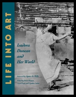【预售】Life Into Art: Isadora Duncan and Her