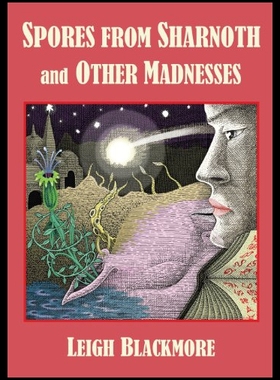 【预售】Spores from Sharnoth and Other Madnesses