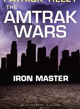 【预售】The Amtrak Wars: Iron Master: The Talisman Prophe...