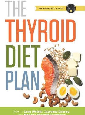 【预售】Thyroid Diet Plan: How to Lose Weight, Increas...
