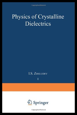 【预售】Physics of Crystalline Dielectrics: Volume 1 Crys