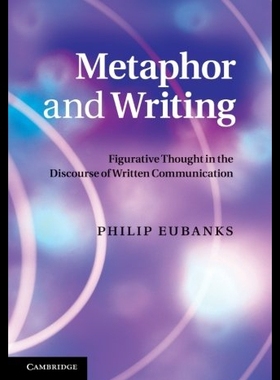 【预售】Metaphor and Writing: Figurative Thought in the D