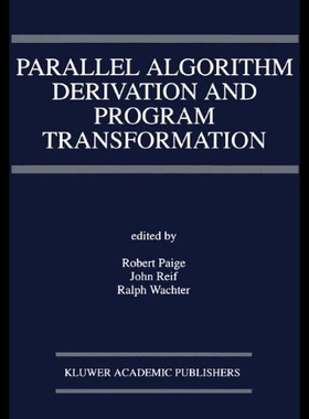 【预售】Parallel Algorithm Derivation and Program Transfo