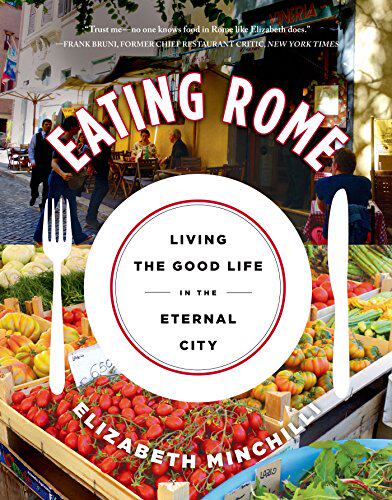 【预售】Eating Rome: Living the Good Life in the Eternal ...