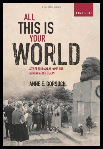 【预售】All This Is Your World: Soviet Tourism at Home an