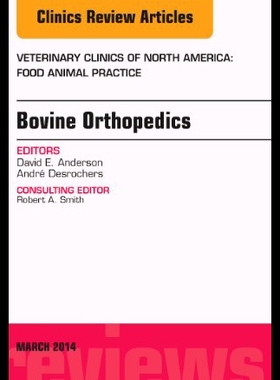 【预售】Bovine Orthopedics, an Issue of Veterinary Clinic
