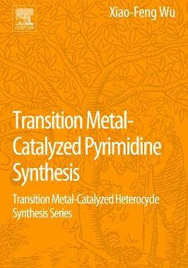 【预订】Transition Metal Catalyzed Pyrimidin...