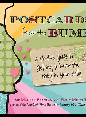 【预售】Postcards from the Bump: A Chick's Guide to Getti