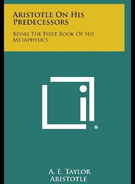 【预售】Aristotle on His Predecessors: Being the First Bo