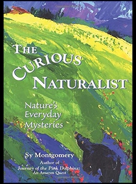【预售】The Curious Naturalist: Nature's Everyday Mysteri