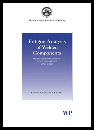 【预售】Fatigue Analysis of Welded Components: 书籍/杂志/报纸 科普读物/自然科学/技术类原版书 原图主图