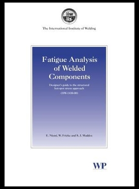 【预售】Fatigue Analysis of Welded Components: