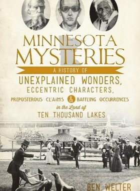 【预售】Minnesota Mysteries: A History of Unexplained ...