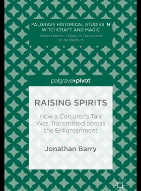 【预售】Raising Spirits: How a Conjuror's Tale Was Transm