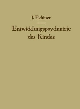 【预订】Entwicklungspsychiatrie Des Kindes: ...