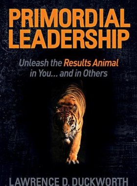 【预售】Primordial Leadership: Unleash the Results Ani...