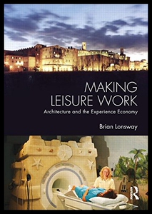 【预售】Making Leisure Work: Architecture and the Experie