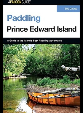 【预售】Paddling Prince Edward Island: A Guide to the Isl