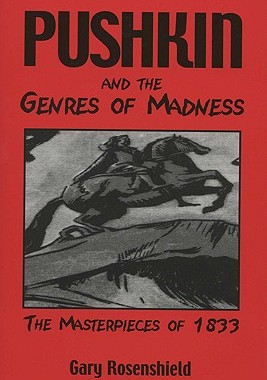 【预售】Pushkin and the Genres of Madness: The Masterpi
