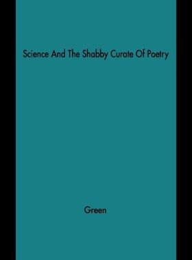 【预售】Science and the Shabby Cruate of Poetry: Essays a