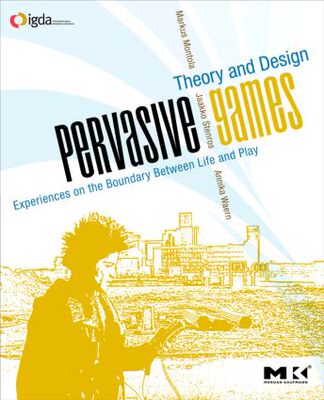 【预售】Pervasive Games: Theory and Design