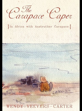 【预售】The Carapace Caper: In Africa with Anstruther Car