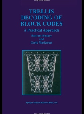 【预售】Trellis Decoding of Block Codes: A Practical Appr