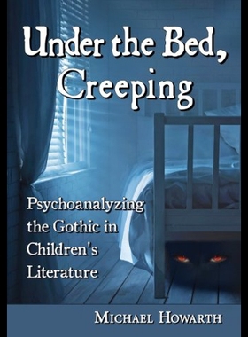 【预售】Under the Bed, Creeping: Psychoanalyzing the Goth