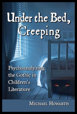 【预售】Under the Bed, Creeping: Psychoanalyzing the Goth