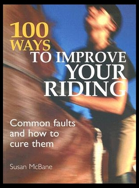 【预售】100 Ways to Improve Your Riding: Common Faults &
