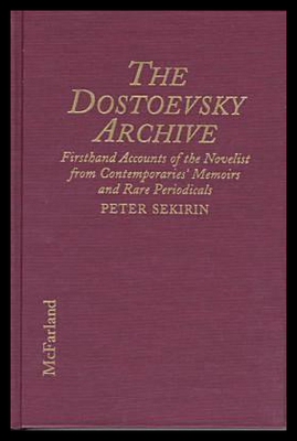 【预售】The Dostoevsky Archive: Firsthand Accounts of the